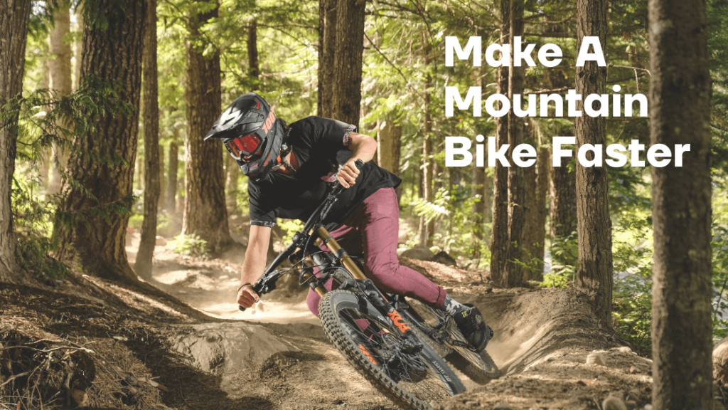 make a mountain bike faster
