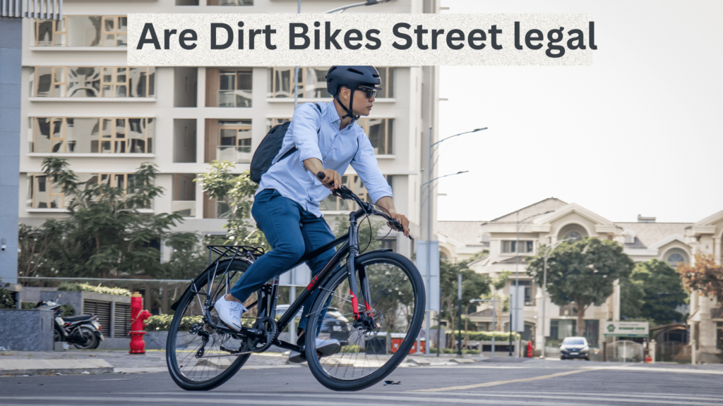 Dirt Bikes Street Legal