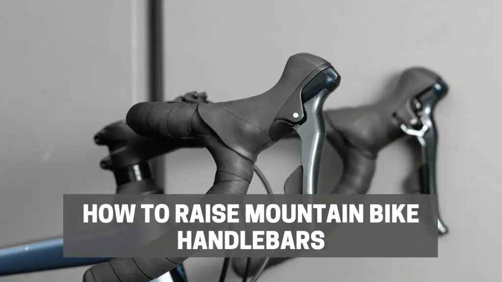 How to Raise mountain bike handlebars