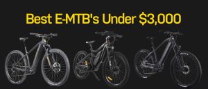 Conquering the Trails: Top Electric Mountain Bikes Under $3,000